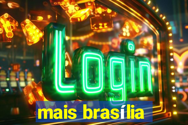 mais brasília