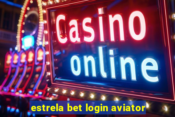 estrela bet login aviator