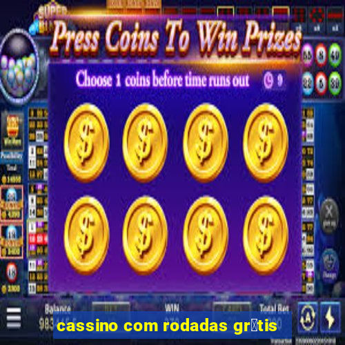 cassino com rodadas gr谩tis