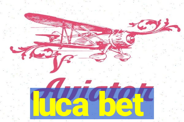 luca bet