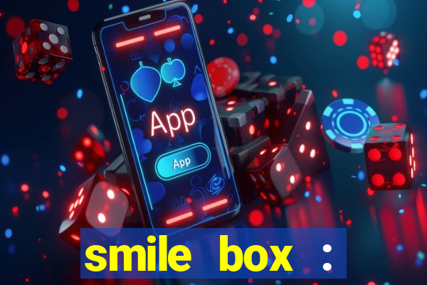 smile box : victory collector