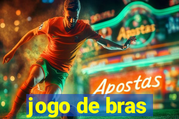 jogo de bras