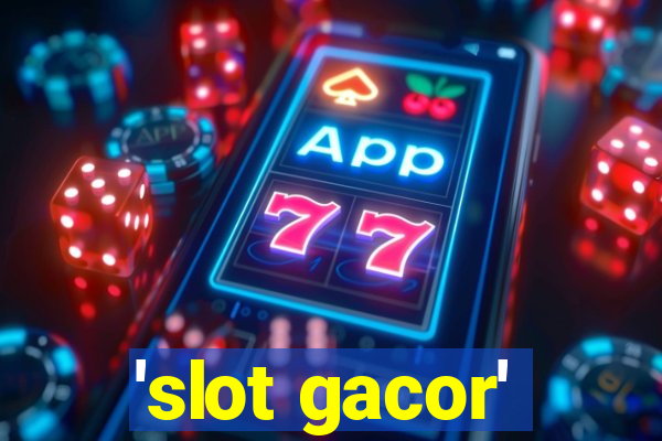 'slot gacor'