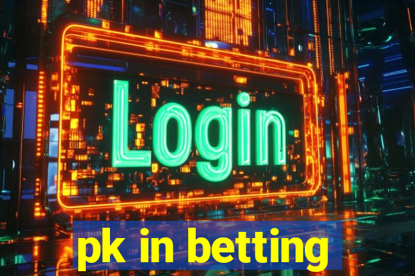 pk in betting