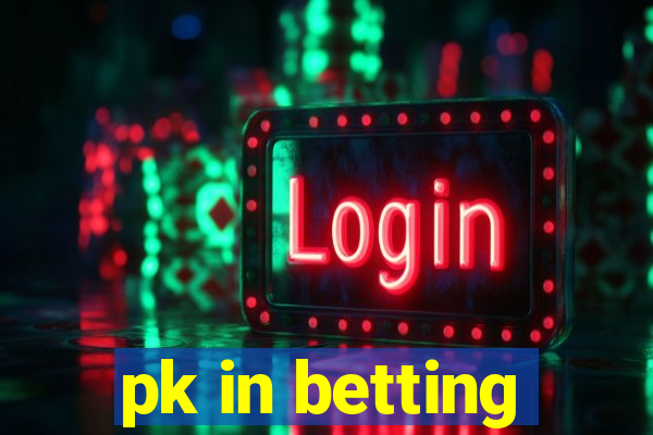 pk in betting