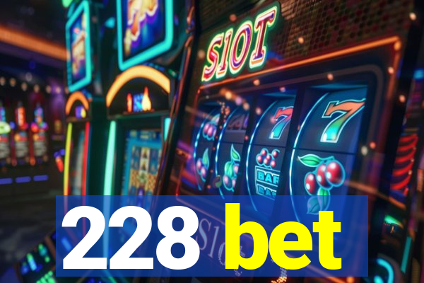 228 bet