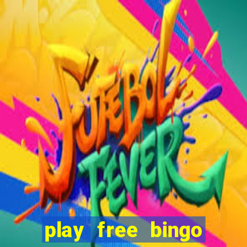 play free bingo win cash