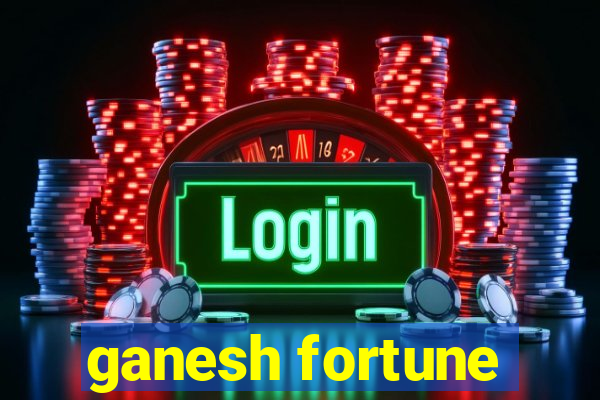 ganesh fortune