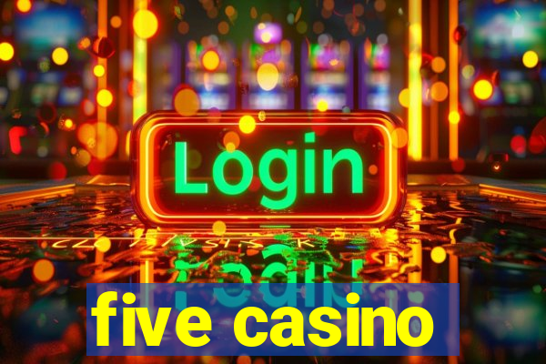 five casino