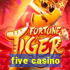 five casino