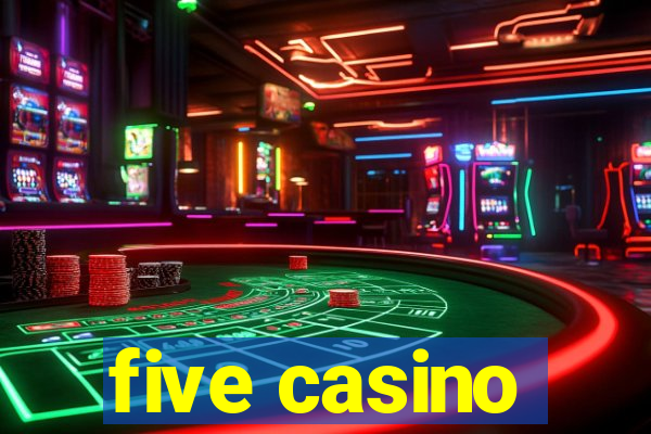 five casino