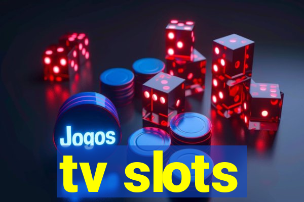 tv slots