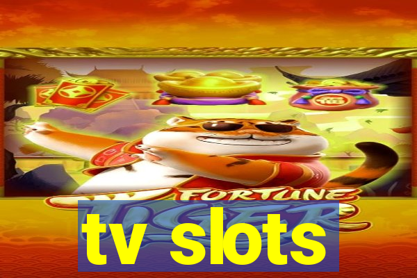 tv slots