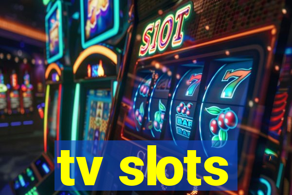 tv slots