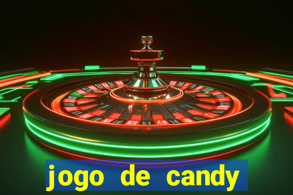 jogo de candy crush saga