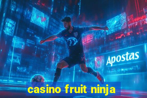 casino fruit ninja