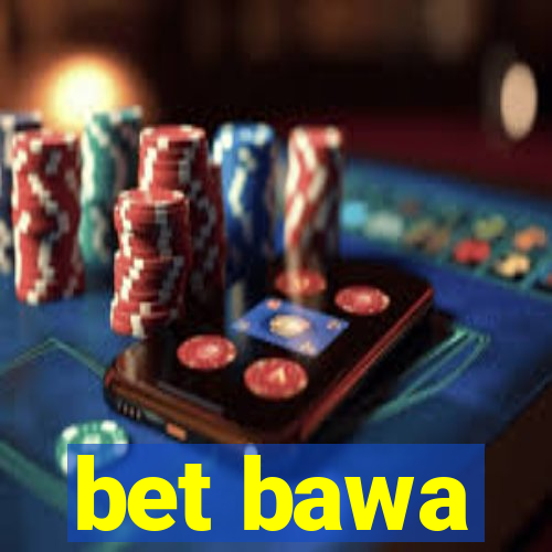 bet bawa