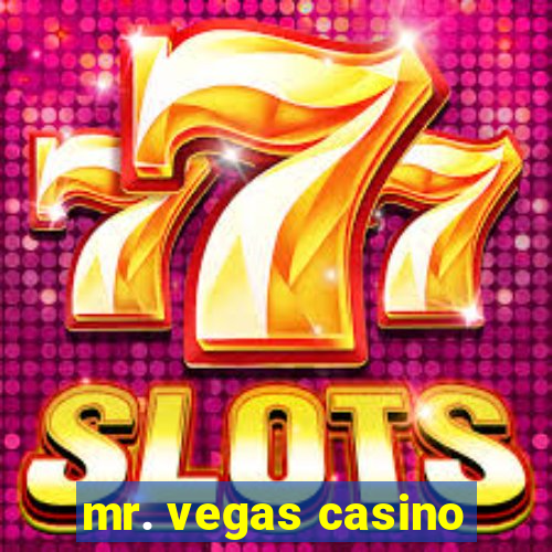 mr. vegas casino