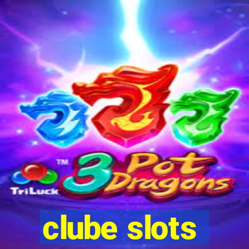 clube slots