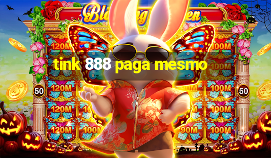 tink 888 paga mesmo