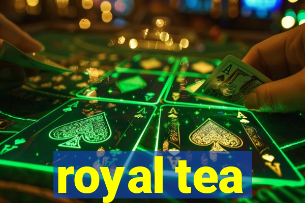 royal tea