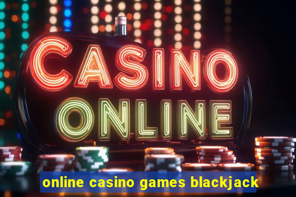 online casino games blackjack