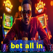 bet all in