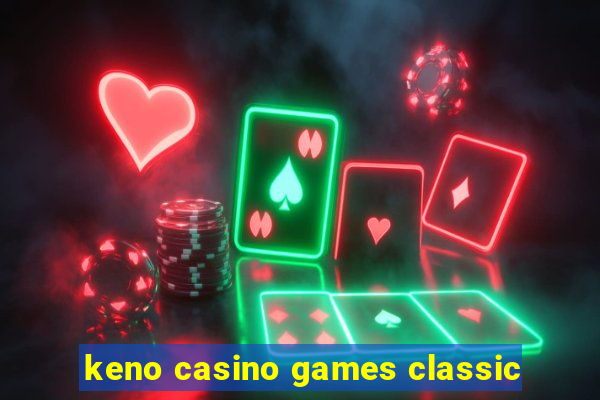 keno casino games classic