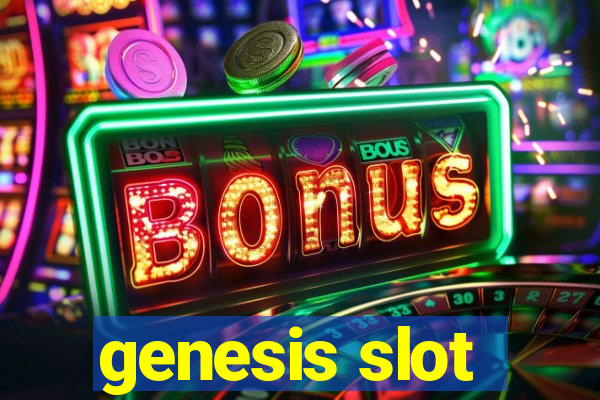 genesis slot