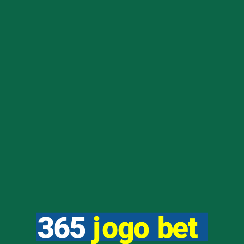 365 jogo bet