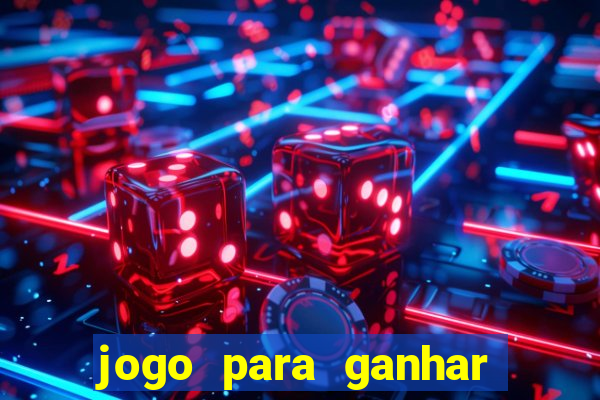 jogo para ganhar dinheiro de vdd