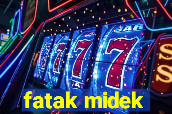 fatak midek