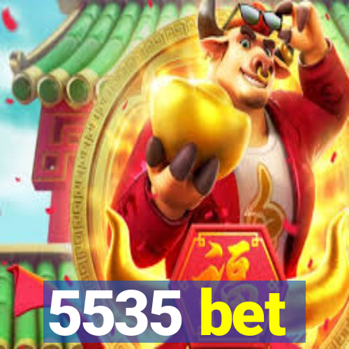 5535 bet