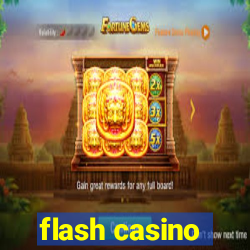 flash casino