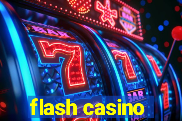 flash casino