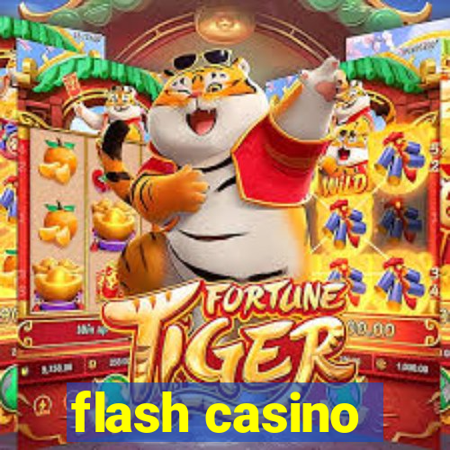 flash casino