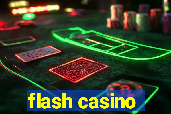 flash casino