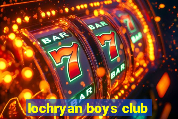 lochryan boys club