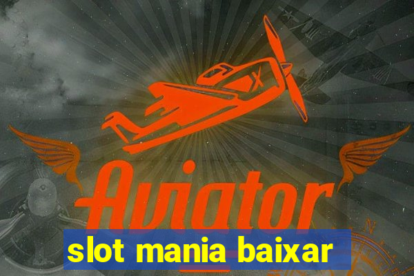 slot mania baixar