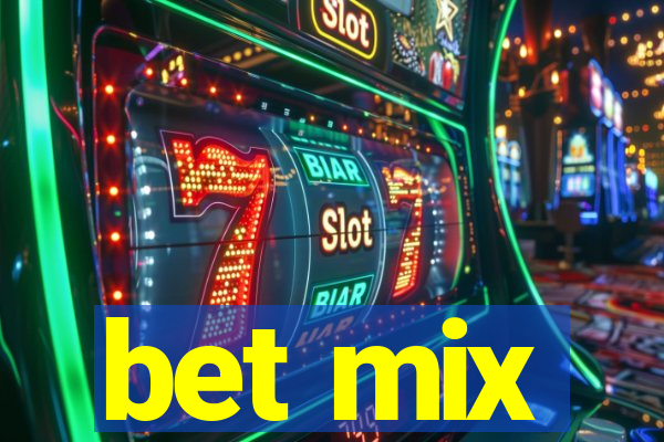 bet mix