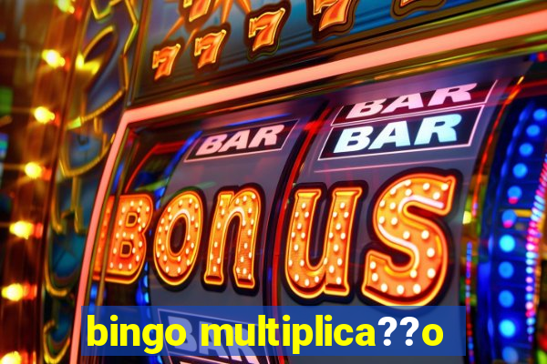 bingo multiplica??o