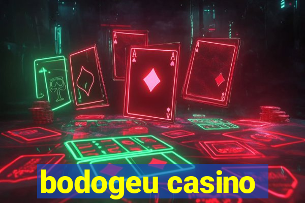 bodogeu casino