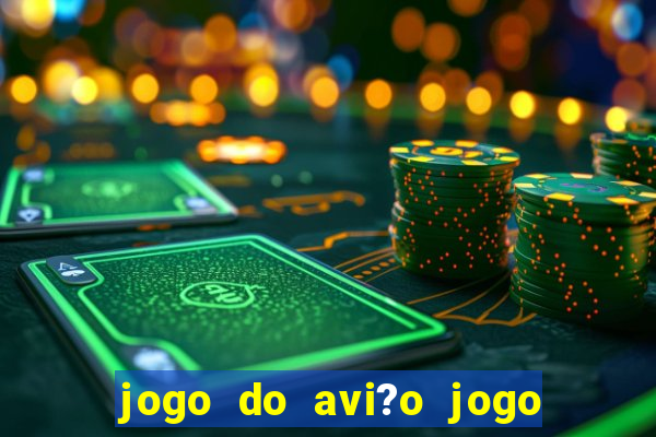 jogo do avi?o jogo do avi?o