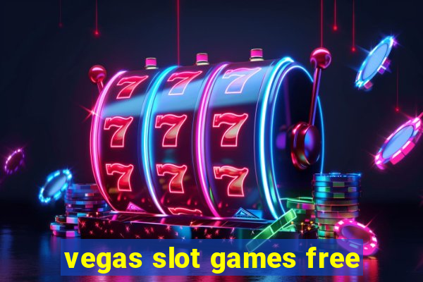 vegas slot games free