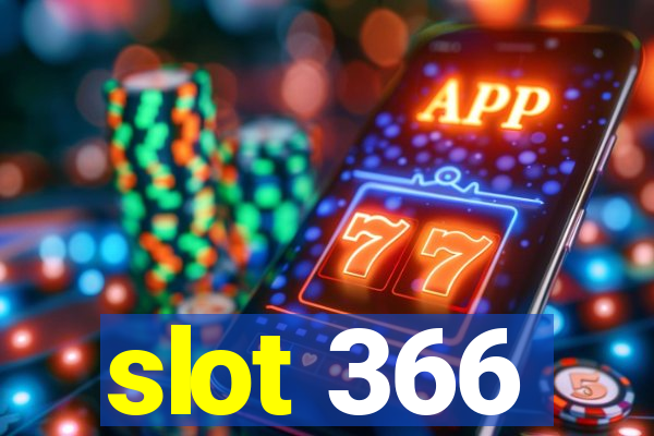 slot 366