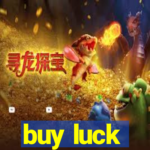 buy luck