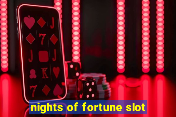 nights of fortune slot