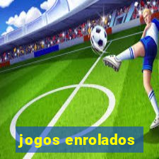 jogos enrolados