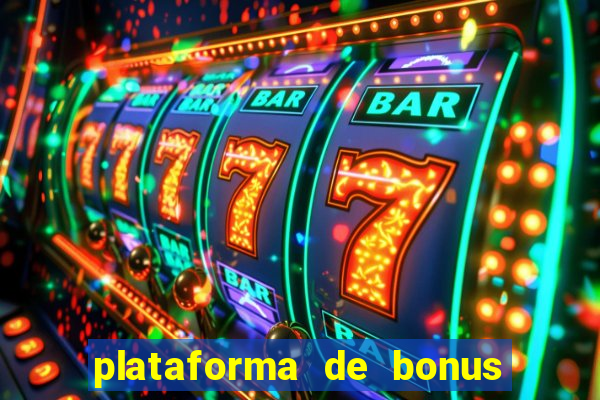 plataforma de bonus no cadastro