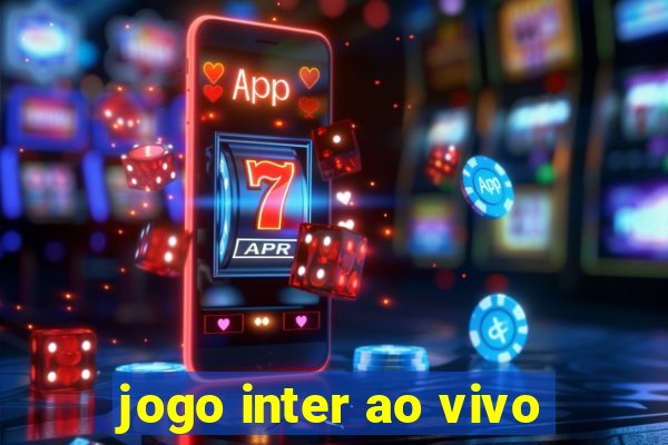 jogo inter ao vivo